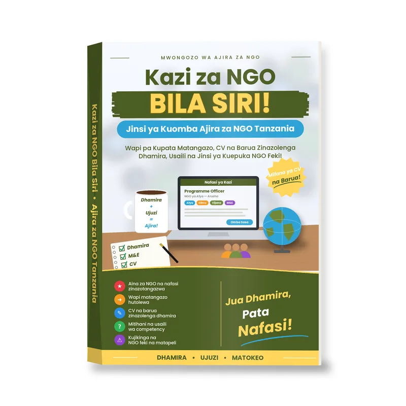 Kazi za NGO Bila Siri: Jinsi ya Kuomba na Kupata Ajira za NGO Tanzania