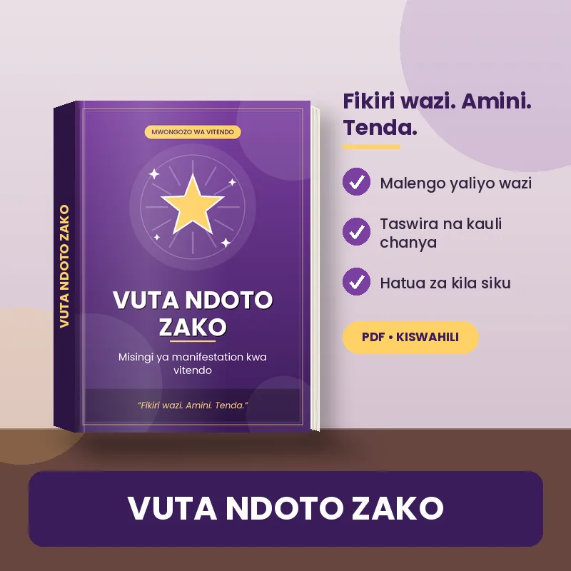 Vuta Ndoto Zako (Manifestation basics)
